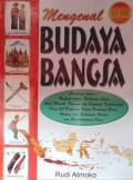 Mengenal Budaya Bangsa