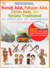 Mengenal Rumah Adat, Pakaian Adat, Tarian Adat & Senjata Tradisional