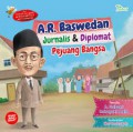 Seri Teladan Berintergritas dan Anti Korupsi: A.R.Baswedan, Jurnalis & Diplomat