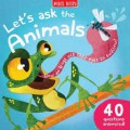 Miles Kelly: Let?s Ask The Animals