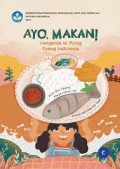 Ayo, Makan! Mengenal Isi Piring Orang Indonesia