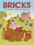 Bricks. The House A Greedy Pig Built