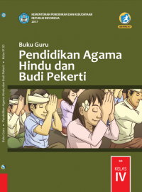 Buku guru pendidikan agama Hindu dan budi pekerti SD Kelas IV