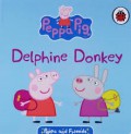 Peppa Pig And Friends: Delphine Donkey