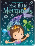 Touch and Feel: Five Little Mermaids