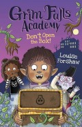 Grim Falls Academy: Don?t Open the Box!
