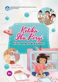 Ketika Ibu Pergi (Kisah Pembentuk Karakter)