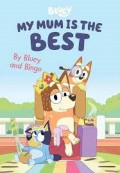 Bluey: My Mum Is The Best