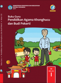 Pendidikan agama Khonghucu dan budi pekerti buku guru SD Kelas I