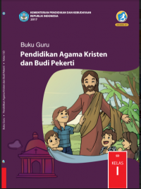 Pendidikan agama Kristen dan budi pekerti buku guru SD Kelas I
