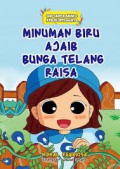 Seri Cerita Anak dan Kebun Spesialnya: Minuman Biru Ajaib Bunga Telang Raisa