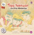 Seri Sastra Anak Asia: Tiga Sekawan dan Pria Misterius