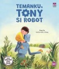 Seri Sastra Anak Asia: Temanku, Tony Si Robot