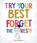 Try Your Best, Forget the Rest!