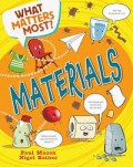 What Matters Most?: Materials