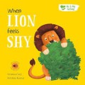 Me & My Feelings : When Lion Feels Shy