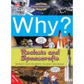 Science Comic: Why? Rockets And Spacecrafts (Roket Dan Pesawat Luar Angkasa)