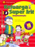 Keluarga Super Irit  3 : Menuju Rumah Impian (Seri Belajar Mengelola Uang)