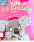 Behaviour Matters: Koala Makes The Right Choice