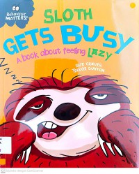 Behaviour Matters: Sloth Gets Busy