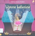 Usborne Phonics Readers: Hyena Ballerina