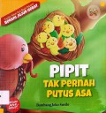 Pipit Tak Pernah Putus Asa