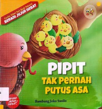 Pipit Tak Pernah Putus Asa