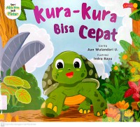 Seri Aku Bisa Jadi Pintar: Kura-Kura Bisa Cepat