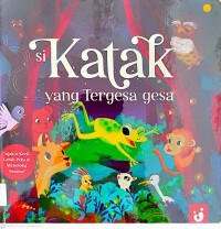 Si Katak Yang Tergesa-Gesa