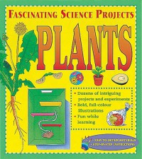 Fascinating Science Projects : Plants