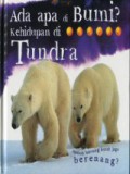 Ada Apa Di Bumi ? Kehidupan Di Tundra
