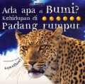 Ada Apa Di Bumi ? Kehidupan Di Padang Rumput