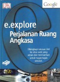 E.Explore Perjalanan Ruang Angkasa