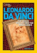 National Geographic Kids : Leonardo Da Vinci. The Genius Who Defined The Renaissance