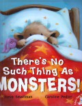 There'S No Such Thing As Monsters!