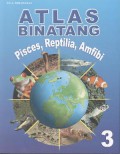 Atlas Binatang 3 (Pieces, Reptilia, Amfibi)