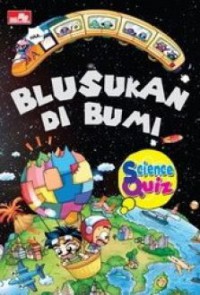 Science Quiz (12) : Blusukan Di Bumi