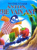 Bedtime Stories : Anton, The Vain Ant