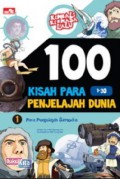 100 Kisah Para Penjelajah Dunia 1 :  Para Penjelajah Samudra (1-30)