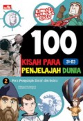 100 Kisah Para Penjelajah Dunia 2 : Para Penjelajah Darat Dan Udara (31-63)