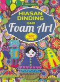 Kreasi Kreatif : Hiasan Dinding Dari Foam Art