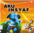 Seri Buku Cerita Pembangun Karakter Anak : Aku Insyaf