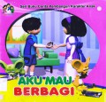 Seri Buku Cerita Pembangun Karakter Anak : Aku Mau Berbagi