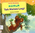 Cerita Binatang : Koala Tak Malas Lagi