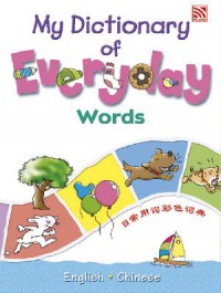 My Dictionary Of Everyday Words - Ri Chang Yong Ci Cai Se Ci Dian