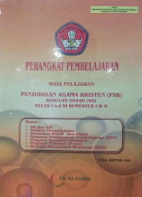 Perangkat Pembelajaran Mata Pelajaran Pendidikan Agama Kristen (Pak) Sd Kelas I - Vi Semester I & Ii (+1Cd)