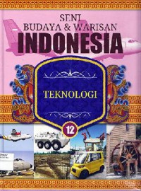 Seni Budaya & Warisan Indonesia 12 : Teknologi