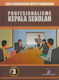 Profesionalisme Kepala Sekolah (Seri Peningkatan Mutu Pendidikan 3)