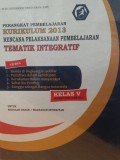 Perangkat Pembelajaran Kurikulum 2013 & Rencana Pelaksanaan Pembelajaran Tematik Integratif (Kelas 5 Semester Ganjil) (+1Cd)