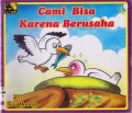 Seri Anak Berbudi : Cami Bisa Karena Berusaha